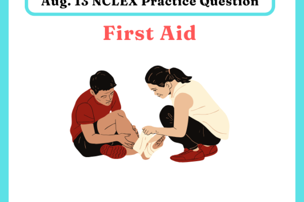 Aug.13 NCLEX Daily Practice Questions