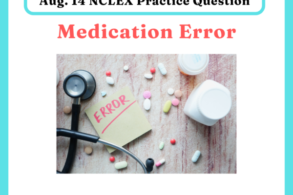 Aug.14 NCLEX Daily Practice Questions