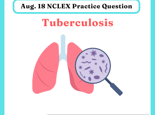 Aug.18 NCLEX Daily Practice Questions