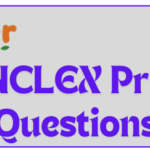 05 - Best NCLEX Practice Questions