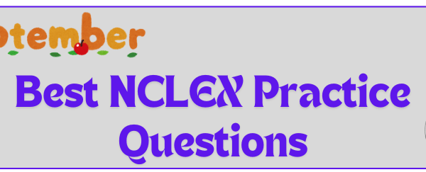 05 - Best NCLEX Practice Questions