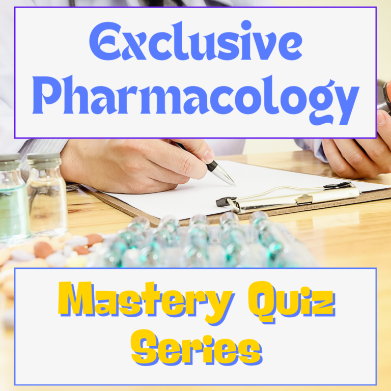 Exclusive Pharmacology Quiz # 1