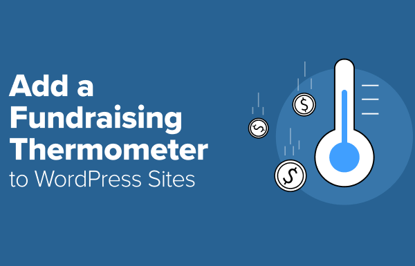 I Built a Fundraising Thermometer in WordPress (in Just 10 Minutes)