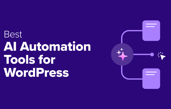 I tested 9 best AI automation tools for WordPress (my honest reviews)