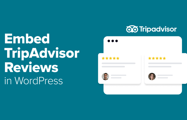The Easy Way to Embed TripAdvisor Reviews in WordPress (No API Required)