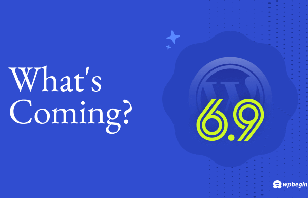What’s Coming in WordPress 6.9? (Features and Screenshots)